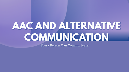 AAC and Alternative Communication: Every Person Can Communicate